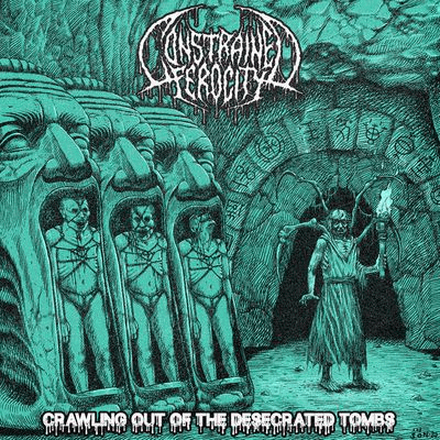 Constrained Ferocity : Crawling Out of the Desecrated Tombs